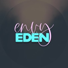 Envy for Eden