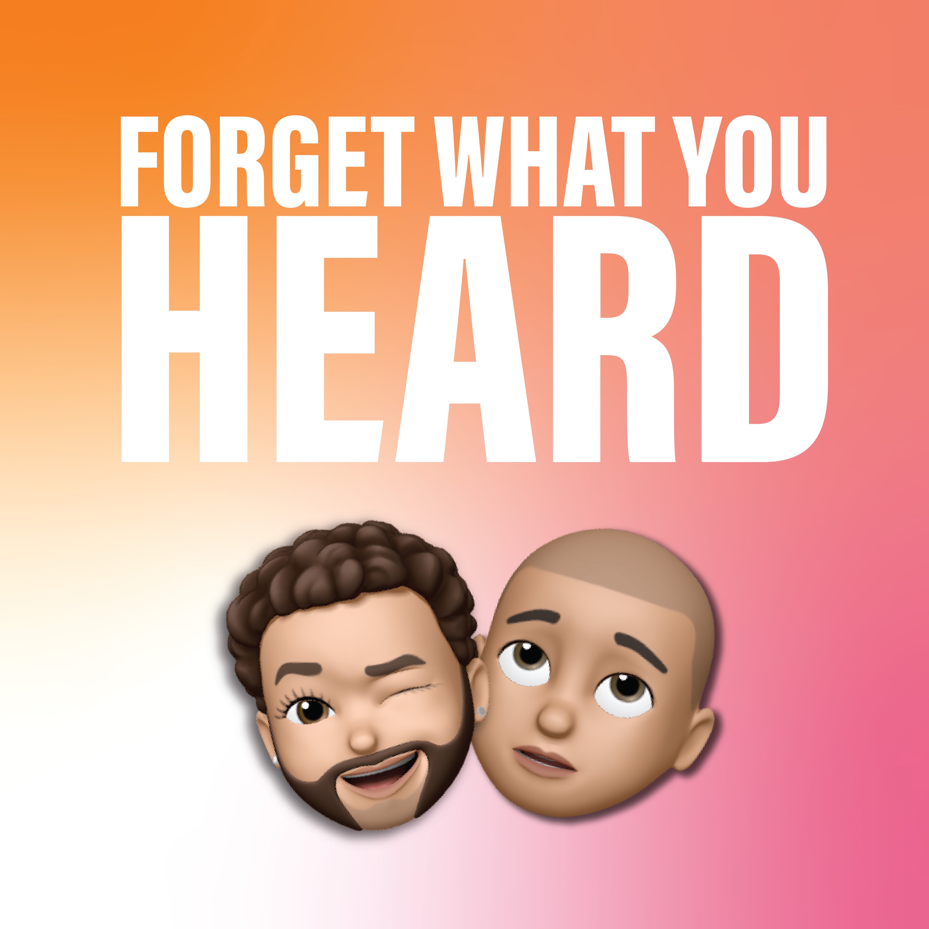Forget What You Heard