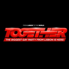 TOGETHER PARTY LISBOA
