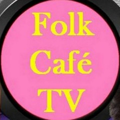 Folk Cafe TV