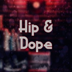 Hip & Dope (Hip Hop Repost)