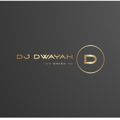 DJ DWAYAH  YAHUAH  2K25 MIX