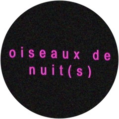 oiseaux de nuit(s)