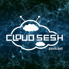 Cloud Sesh podcast