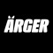 ÄRGER