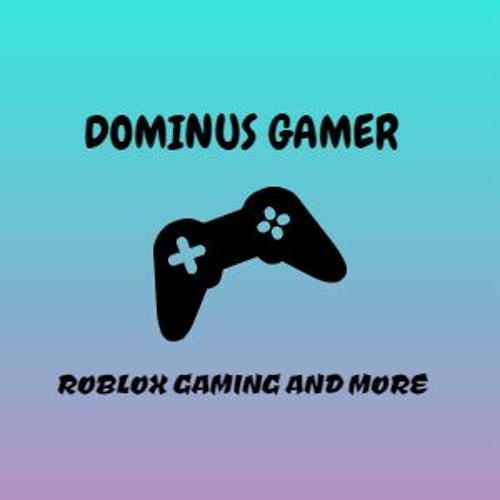 Stream Dominus Gamer YT  Listen to podcast episodes online for free on  SoundCloud