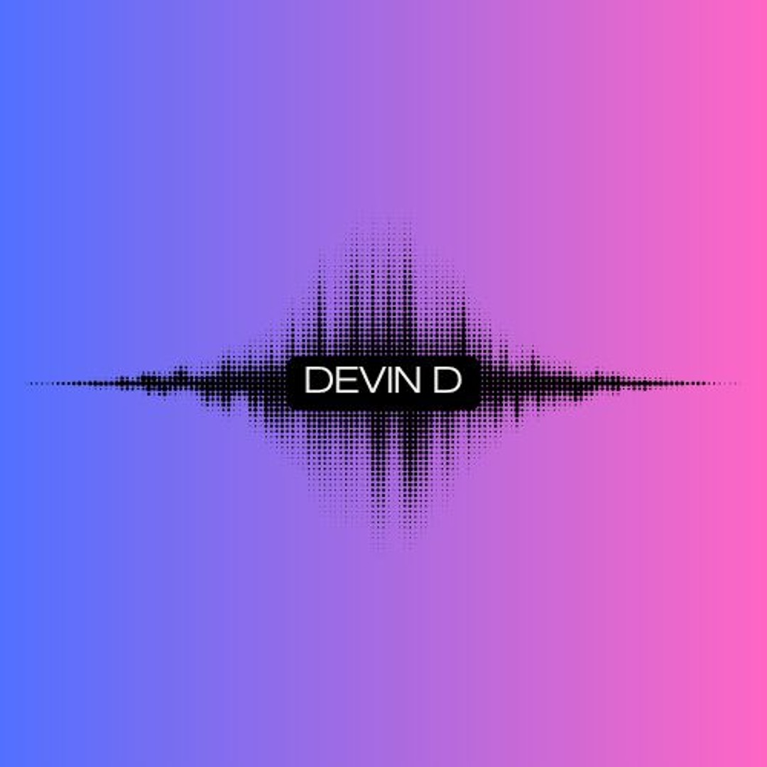 Stream Devin D. music | Listen to songs, albums, playlists for