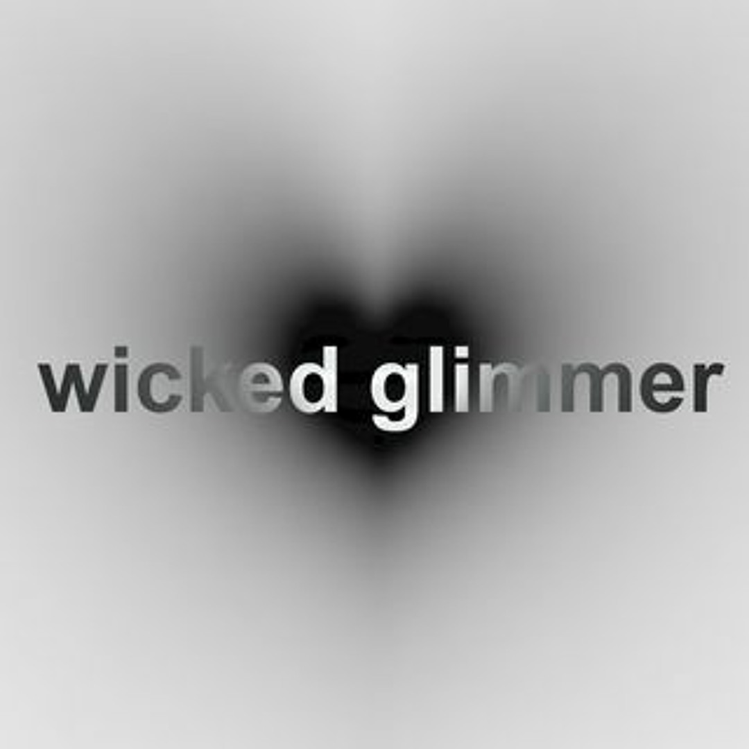 Stream wicked glimmer music | Listen to songs, albums, playlists 