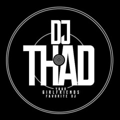 DJ Thad 🎤