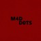 Mad Dots