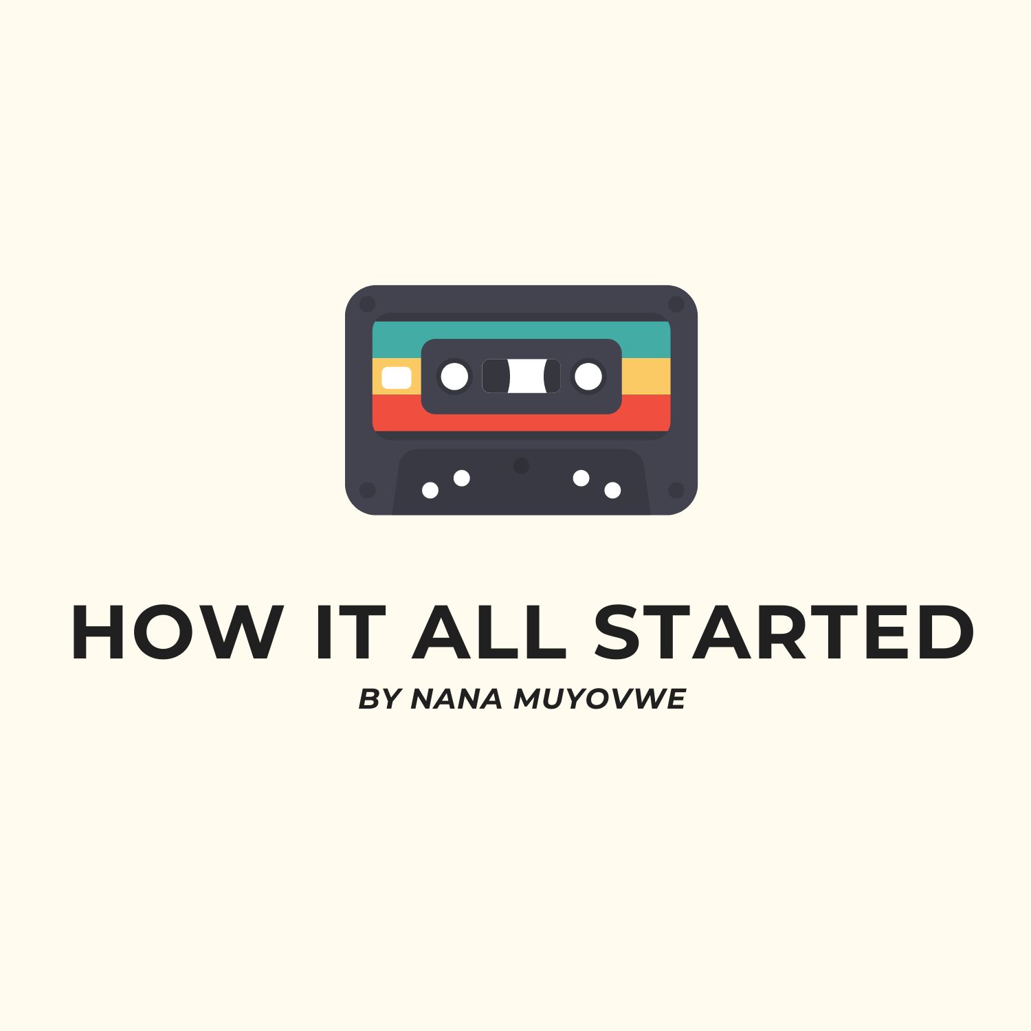 How It All Started Podcast