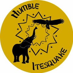 Humble Itesquake