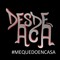 Desde Acá