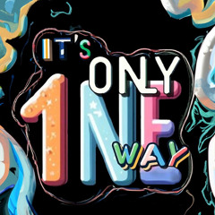 ItsOnly1neWay