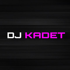 DJ KADET