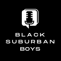 Black Suburban Boys
