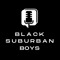 Black Suburban Boys