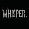 WHISPER.