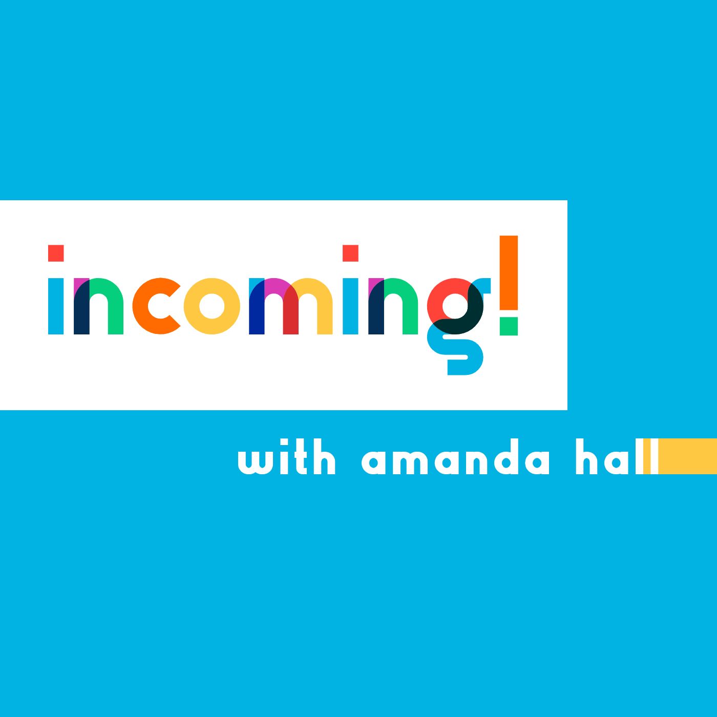 Incoming! A UBI Podcast