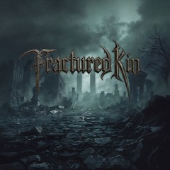 Fractured Kin