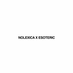 Nölexica X Esöteric
