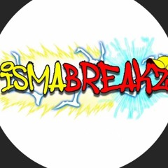 Ismabreakz2