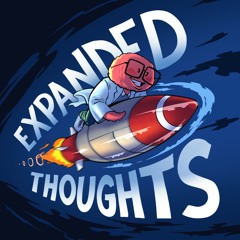 Expanded Thoughts
