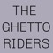 Ghetto Riders
