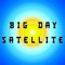 Big Day Satellite