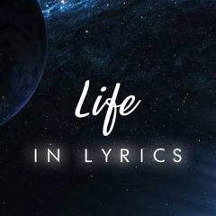 Life In Lyrics