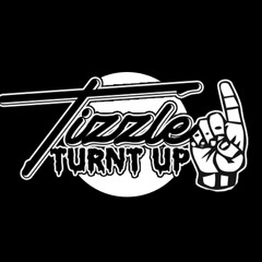 TizzleTurntUp