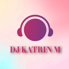 DJ KATRIN M