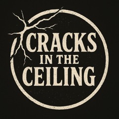 Cracks in the Ceiling