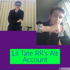 LilTateRR's ALT Account