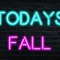 Todays Fall