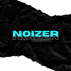 NOIZER [STREZZKIDZ/NEWFACEZZ]
