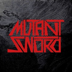 MUTANT SWORD