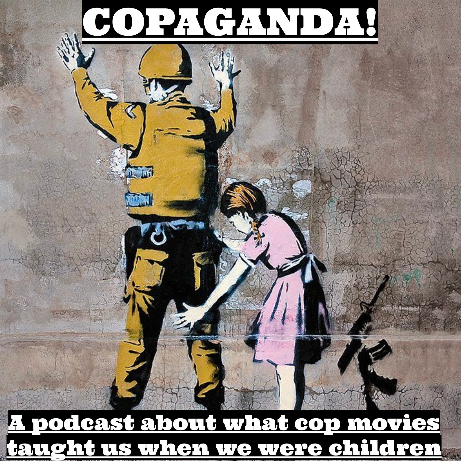Copaganda!