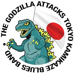 The Godzilla Attacks Tokyo Kamikaze Blues Band