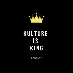 Kulture is King