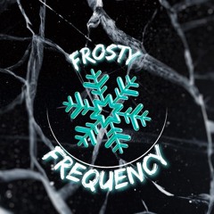 Frosty Frequency