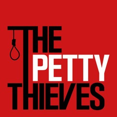 The Petty Thieves