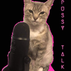 Podcats: Pussy Talk