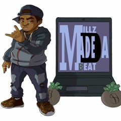 MillzMadeDaBeat