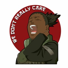 We Dont Really Care Podcast