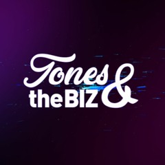 Tones and Biz