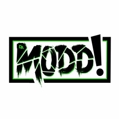 DA MODD!