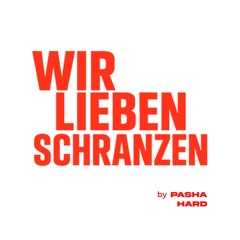 WIR LIEBEN SCHRANZEN