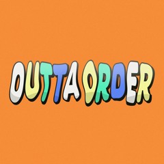 Outta Order