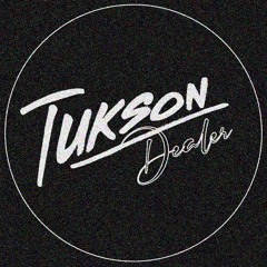 Tukson Dealer